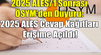 2025 ALES/1 Soru ve Cevap Kâğıtları Erişime Açıldı!