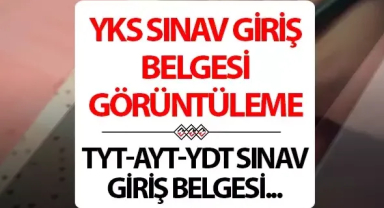 Sınav Giriş Belgesi YKS 2025: TYT, AYT, YDT Giriş Yerleri Açıklandı mı, Nereden Alınır?