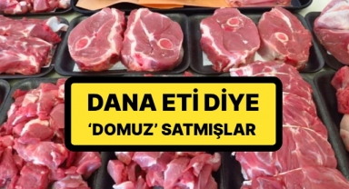 Skandal! Dana Eti Diye Domuz Eti Satmışlar