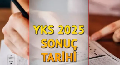 2025 YKS sınav sonuçları ne zaman açıklanacak? 