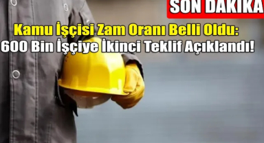 Kamu İşçisi Zam Oranı Belli Oldu: Hükümetin İkinci Teklifi Tartışma Yarattı