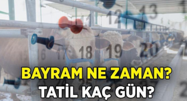Kurban Bayramı Tatili Ne Zaman Bitiyor? 2025 Tatil Süresi Kaç Gün?