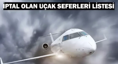 Son Dakika 4 Ülkeye Uçuşlar İptal Edildi