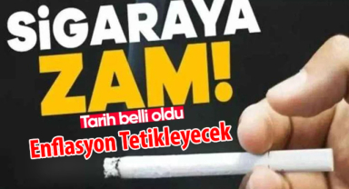 Son Dakika: Sigaraya Enflasyon Zammı Geliyor! Tarihi belli oldu