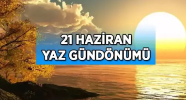 Yaz Gündönümü Nedir? 21 Haziran’da En Uzun Gün Yaşanıyor mu?