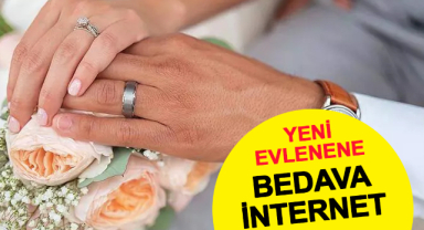 Yeni Evlenenlere Müjde: 3 Ay Ücretsiz İnternet Desteği!