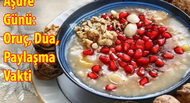 Aşure Günü 2025: Muharrem Ayı Orucu, İbadetleri ve Faziletleri