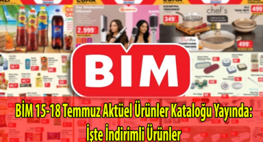 BİM 15-18 Temmuz Aktüel Ürünler Kataloğu Yayında: İşte İndirimli Ürünler