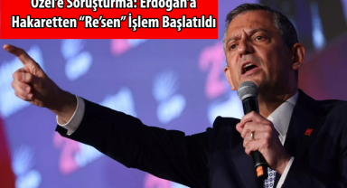 Özel'e Soruşturma: Erdoğan'a Hakaretten Re'sen İşlem Başlatıldı
