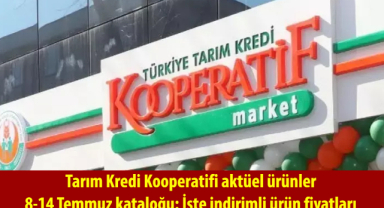 Tarım Kredi Kooperatifi aktüel ürünler 8-14 Temmuz kataloğu: İşte indirimli ürün fiyatları