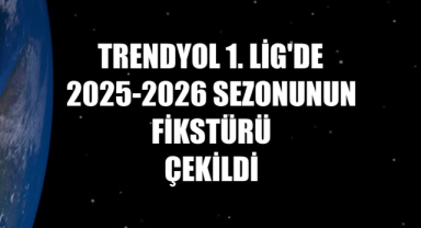 Trendyol 1. Lig 2025-2026 Fikstürü Açıklandı: Sezon 8 Ağustos’ta Başlıyor